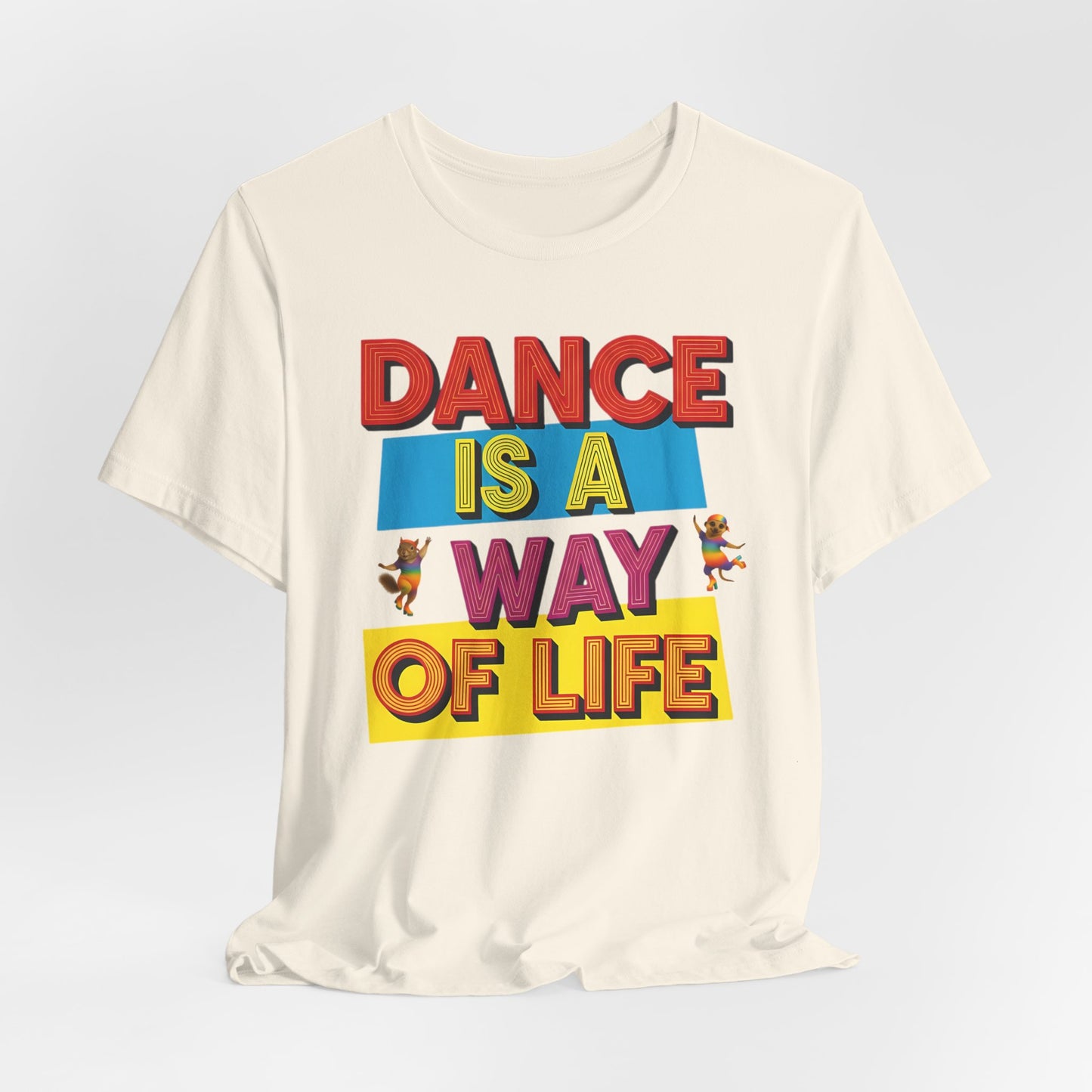 Dance is a Way of Life | Unisex T-Shirt