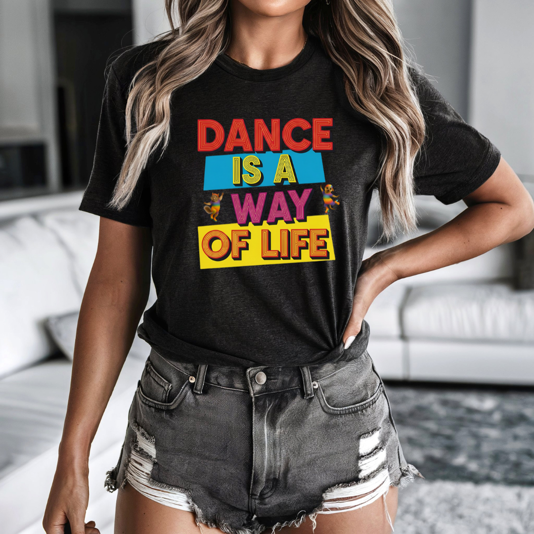 Dance is a Way of Life | Unisex T-Shirt