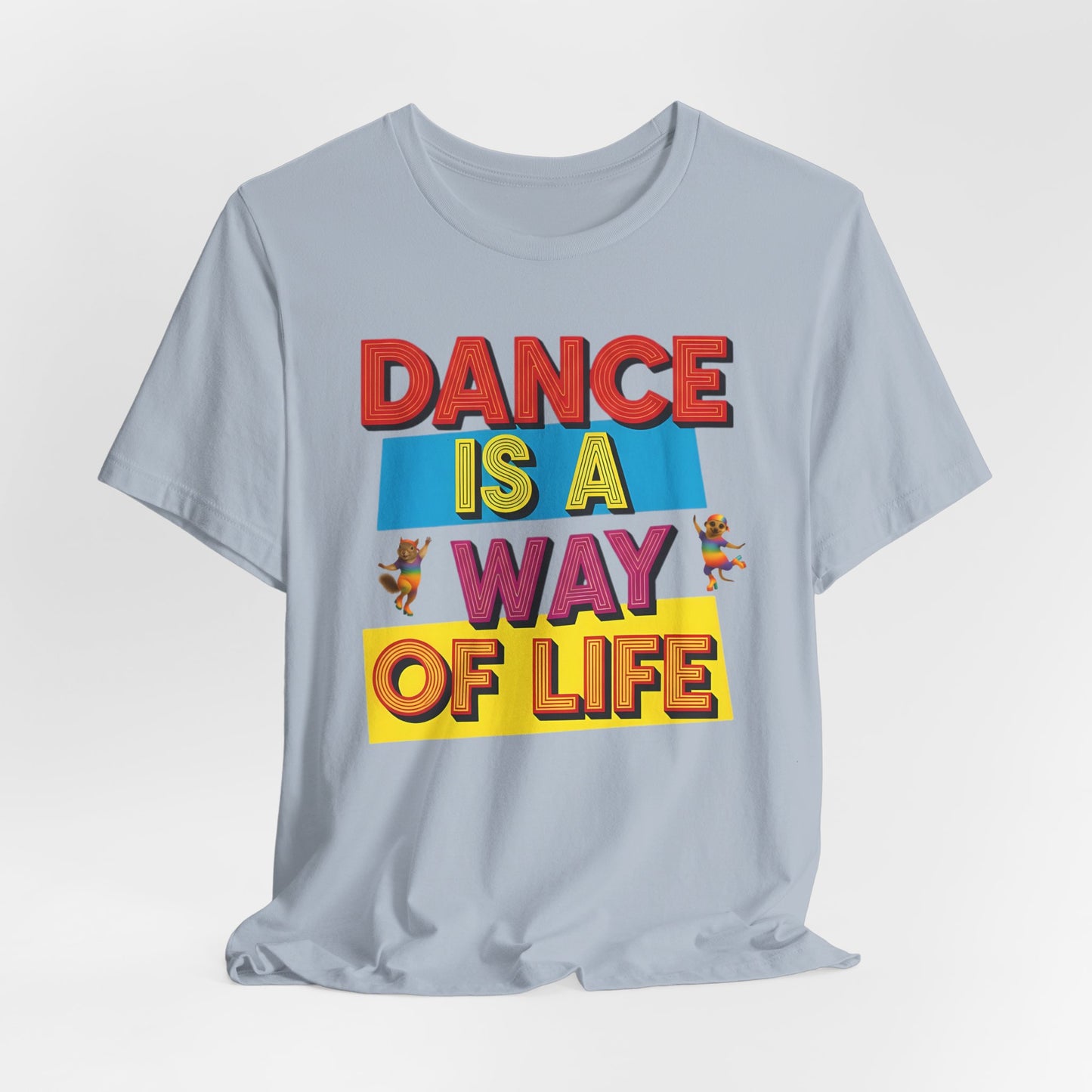 Dance is a Way of Life | Unisex T-Shirt